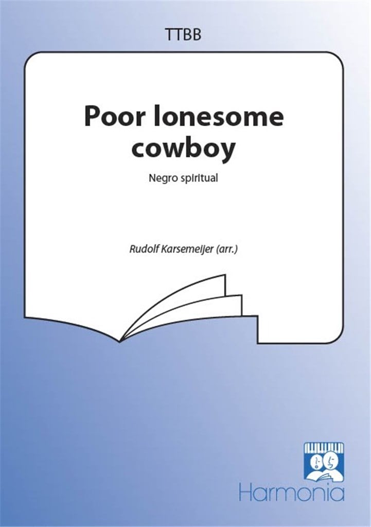 Poor lonesome cowboy